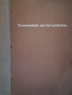Kommunikatie met het landschap - Willy Verhegghe, Simon Vinkenoog, Martin R. [Ill.] Baeyens, Cyr. [Ill.] Frimout, Herman [Ill.] Schepens, Willy [Voorw.] Juwet
