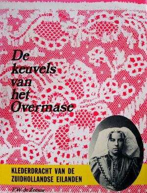 Keuvels van het Overmase - Klederdracht van de Zuidhollandse Eilanden - P.W. de Zeeuw
