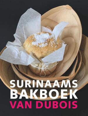 Surinaams bakboek van Dubois - Diana Dubois Surinaams bakboek van Dubois - Diana Dubois