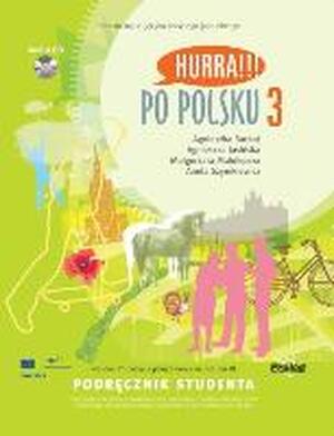HURRA!!! Po Polsku 3 Podrecznik Studenta - Agnieszka Burkat HURRA!!! Po Polsku 3 Podrecznik Studenta - Agnieszka Burkat