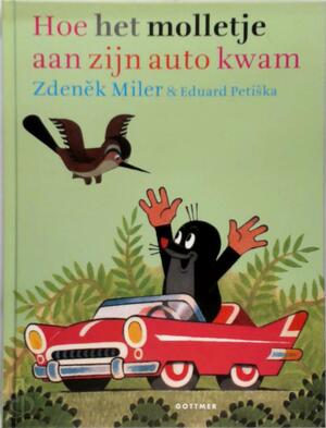 Hoe Molletje aan zijn auto kwam - Zdenêk Miler, Eduard Petiska Hoe Molletje aan zijn auto kwam - Zdenêk Miler, Eduard Petiska