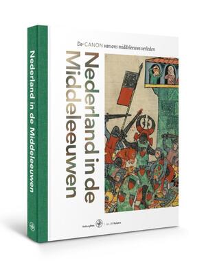 Nederland in de middeleeuwen - Jan J.B. Kuipers, Goffe Jensma, Oebele Vries Nederland in de middeleeuwen - Jan J.B. Kuipers, Goffe Jensma, Oebele Vries
