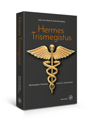 Hermes Trismegistus - John van Schaik, Jacob Slavenburg Hermes Trismegistus - John van Schaik, Jacob Slavenburg