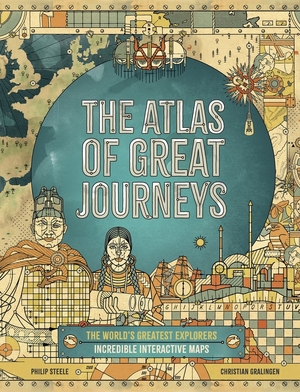 The atlas of great journeys - Philip Steele The atlas of great journeys - Philip Steele