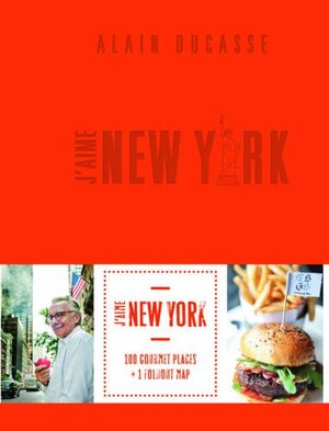 J'aime New York City Guide - Alain Ducasse