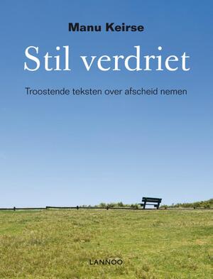 Stil verdriet + CD - Manu Keirse Stil verdriet + CD - Manu Keirse