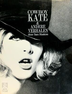 Cowboy Kate en andere verhalen - Sam Haskins