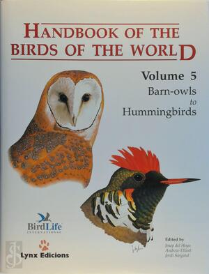 Handbook of the Birds of the World: Volume 5 - Josep del Hoyo, Andrew Elliott, Jordi Sargatal Handbook of the Birds of the World: Volume 5 - Josep del Hoyo, Andrew Elliott, Jordi Sargatal