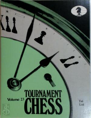 Tournament Chess vol 23 - 