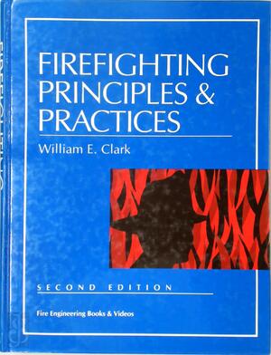 Firefighting principles & practices - W. E. Clark