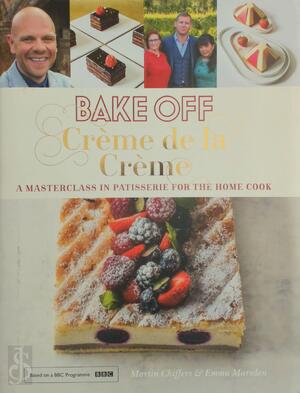 Bake Off: Creme De La Creme - Martin Chiffers