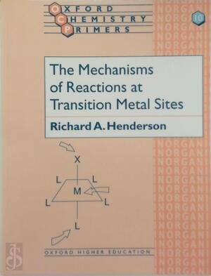 Mechanisms of Reactions at Transition Metal Sites - Henderson