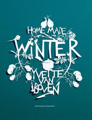 Home made winter - Yvette van Boven Home made winter - Yvette van Boven