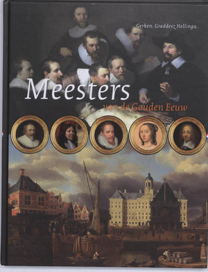 Meesters van de Gouden Eeuw - G.G. Hellinga, Gerben Graddesz Hellinga Meesters van de Gouden Eeuw - G.G. Hellinga, Gerben Graddesz Hellinga