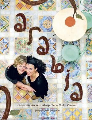 Arabia: onze culinaire reis - Merijn Tol, Nadia Zerouali Arabia: onze culinaire reis - Merijn Tol, Nadia Zerouali