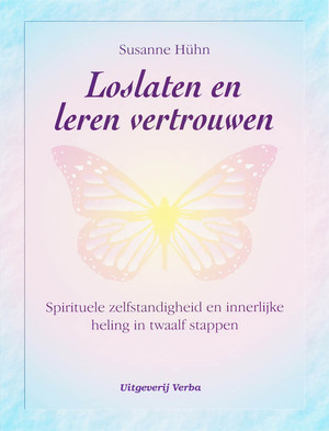 Loslaten en leren vertrouwen - Susanne Hühn Loslaten en leren vertrouwen - Susanne Hühn