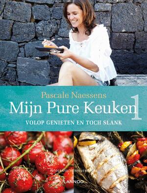 Mijn pure keuken 1 - Pascale Naessens Mijn pure keuken 1 - Pascale Naessens