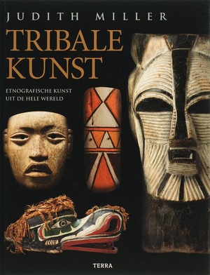Tribale kunst - J. Miller, J. P. / Haas Keith Tribale kunst - J. Miller, J. P. / Haas Keith