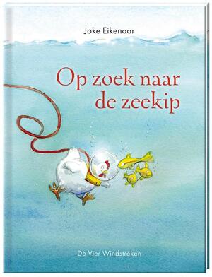Op zoek naar de zeekip - Joke Eikenaar Op zoek naar de zeekip - Joke Eikenaar