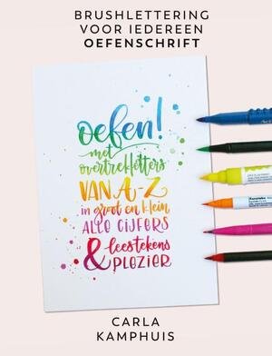 Kleur! Brushlettering Oefenschrift - Carla Kamphuis Kleur! Brushlettering Oefenschrift - Carla Kamphuis