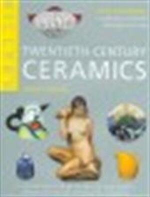 Miller's Twentieth-Century Ceramics - Paul Atterbury, Ellen Paul Denker, Maureen Batkin Miller's Twentieth-Century Ceramics - Paul Atterbury, Ellen Paul Denker, Maureen Batkin