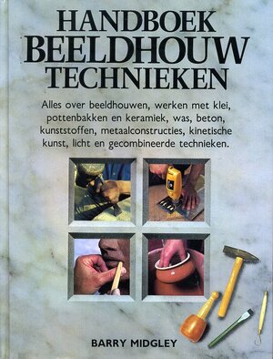 Handboek beeldhouw technieken - Barry Midgley