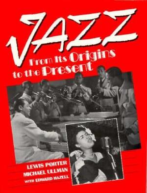 Jazz - Lewis Porter, Michael Ullman, Ed Hazell