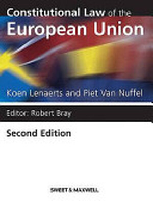 Constitutional Law of the European Union - Koenraad Lenaerts, Piet van Nuffel, Robert Bray Constitutional Law of the European Union - Koenraad Lenaerts, Piet van Nuffel, Robert Bray