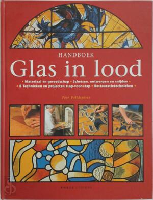 Handboek Glas in lood - P. Valldeperez Handboek Glas in lood - P. Valldeperez