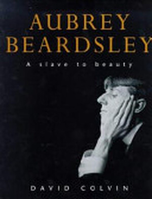 Aubrey Beardsley - David Colvin Aubrey Beardsley - David Colvin
