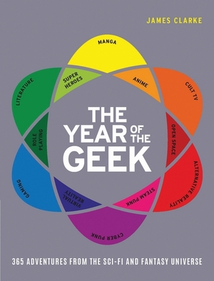Year of the geek - James Clarke Year of the geek - James Clarke
