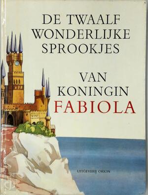 Twaalf wonderlyke sprookjes - Fabiola Twaalf wonderlyke sprookjes - Fabiola