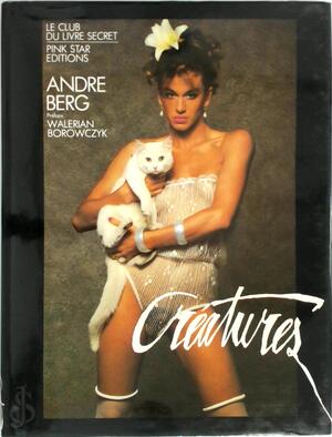 Créatures - Andre Berg, Walerian Borowczyk Créatures - Andre Berg, Walerian Borowczyk
