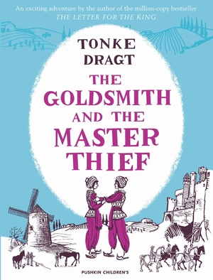 The goldsmith and the master thief - Tonke Dragt The goldsmith and the master thief - Tonke Dragt