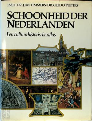 Schoonheid der Nederlanden - J. [e.a.] Timmers