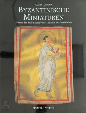 Byzantinische Miniaturen - Axinia Dzhurova