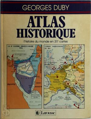 Atlas historique - Georges Duby, Larousse (Firm) Atlas historique - Georges Duby, Larousse (Firm)
