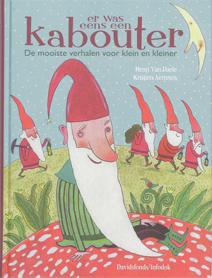 Er was eens een kabouter - Henri van Daele, Kristien Aertssen Er was eens een kabouter - Henri van Daele, Kristien Aertssen