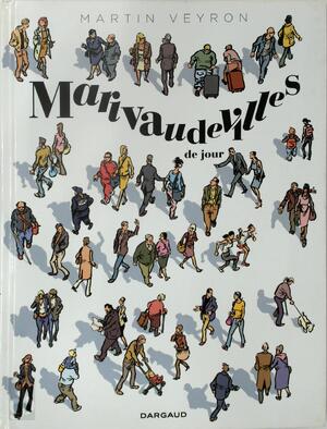 Marivaudevilles de jour - Martin Veyron
