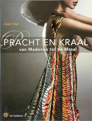 Pracht en kraal - Loan Oei