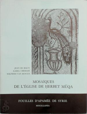 Mosaïques de l'église de herbet Mūqa - Jean Ch Balty