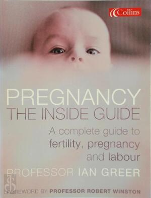 Pregnancy- The Inside Guide - Ian Greer