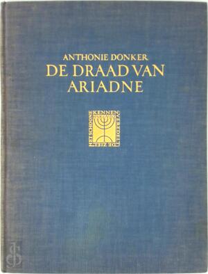 De draad van Ariadne - Anthonie Donker