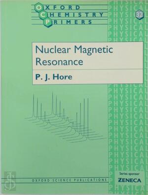 Nuclear Magnetic Resonance - P.J. Hore
