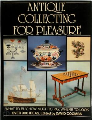 Antique collecting for pleasure - David Coombs