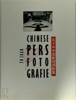 50 jaar chinese persfotografie - N/a