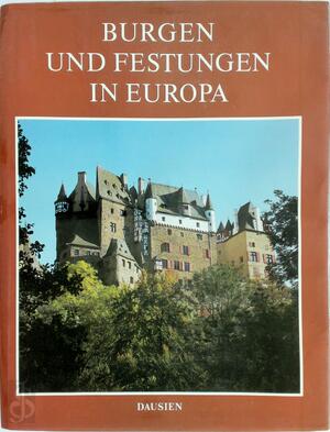 Burgen und Festungen in Europa - Dobroslav Líbal