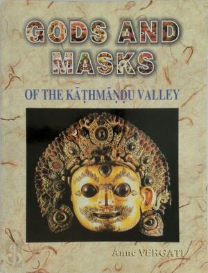 Gods and Masks of the Kāṭhmāṇḍu Valley - Anne Vergati