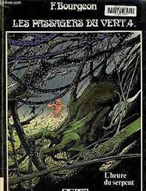 L'heure du serpent - François Bourgeon