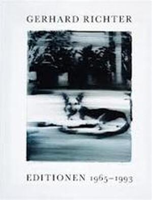 Gerhard Richter, Editionen 1965-1993 - Gerhard Richter, Hubertus Butin Gerhard Richter, Editionen 1965-1993 - Gerhard Richter, Hubertus Butin